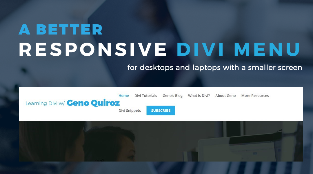 A Better Responsive Divi Menu For Desktops and Laptops With Smaller Screens