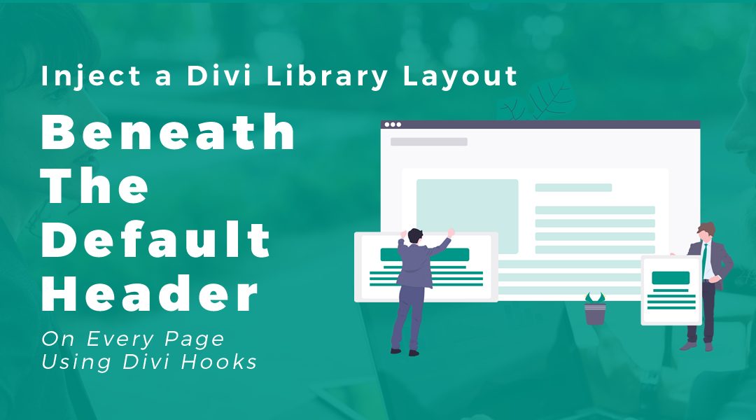 Inject a Divi Layout From Your Divi Library Beneath the Default Header